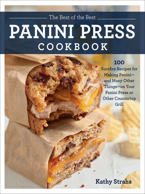 Title details for The Best of the Best Panini Press Cookbook by Kathy Strahs - Available